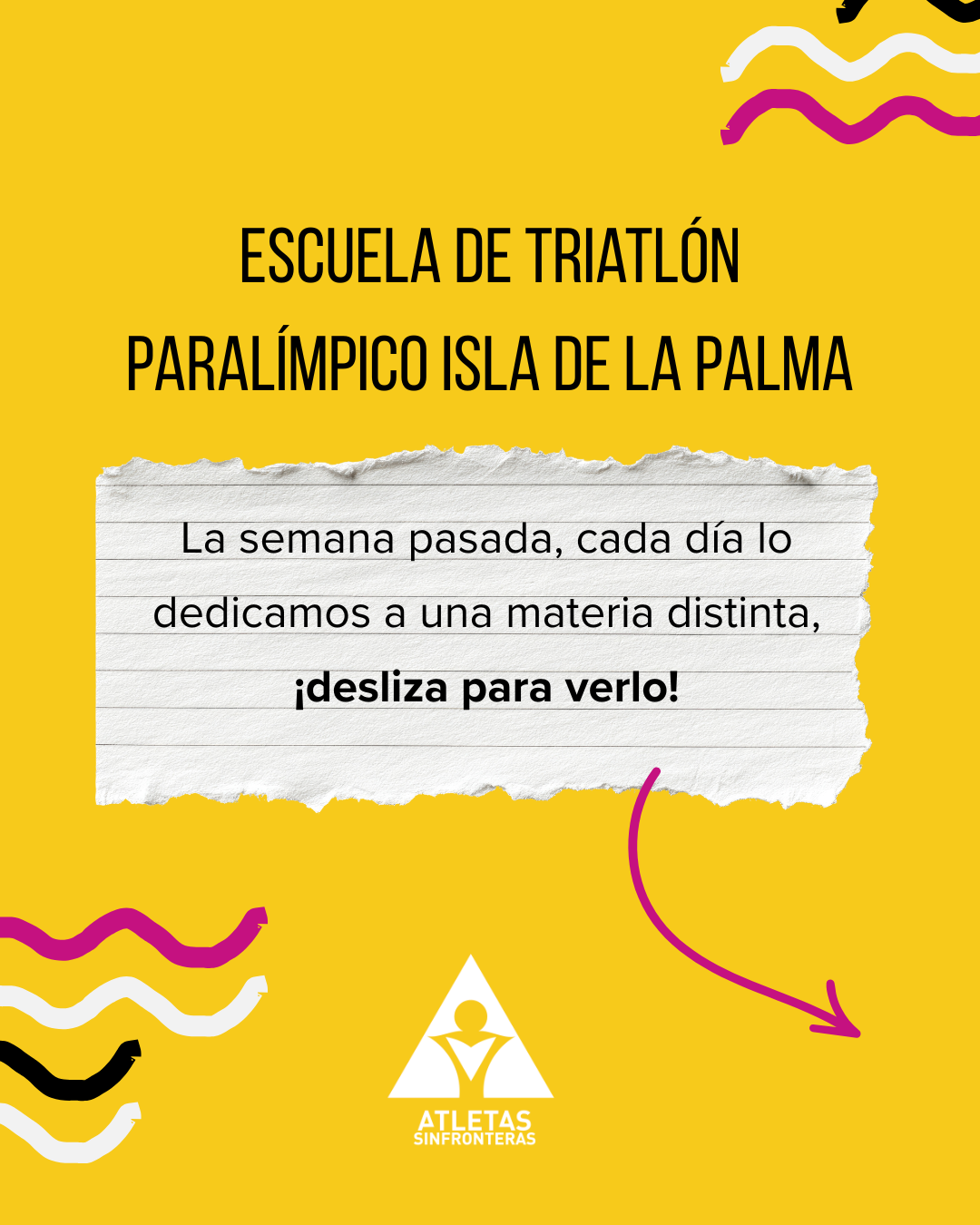 Resumen semanal de entrenamientos de la Escuela de Triatlón Paralímpico Isla de La Palma.